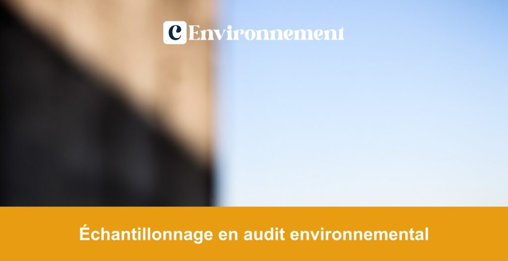 Échantillonnage en audit environnemental