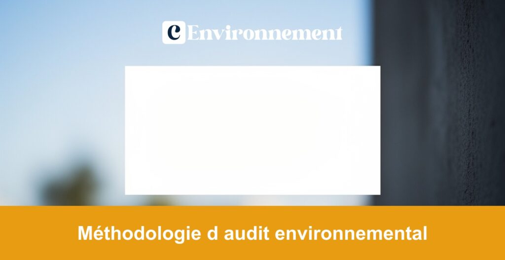 Méthodologie d audit environnemental